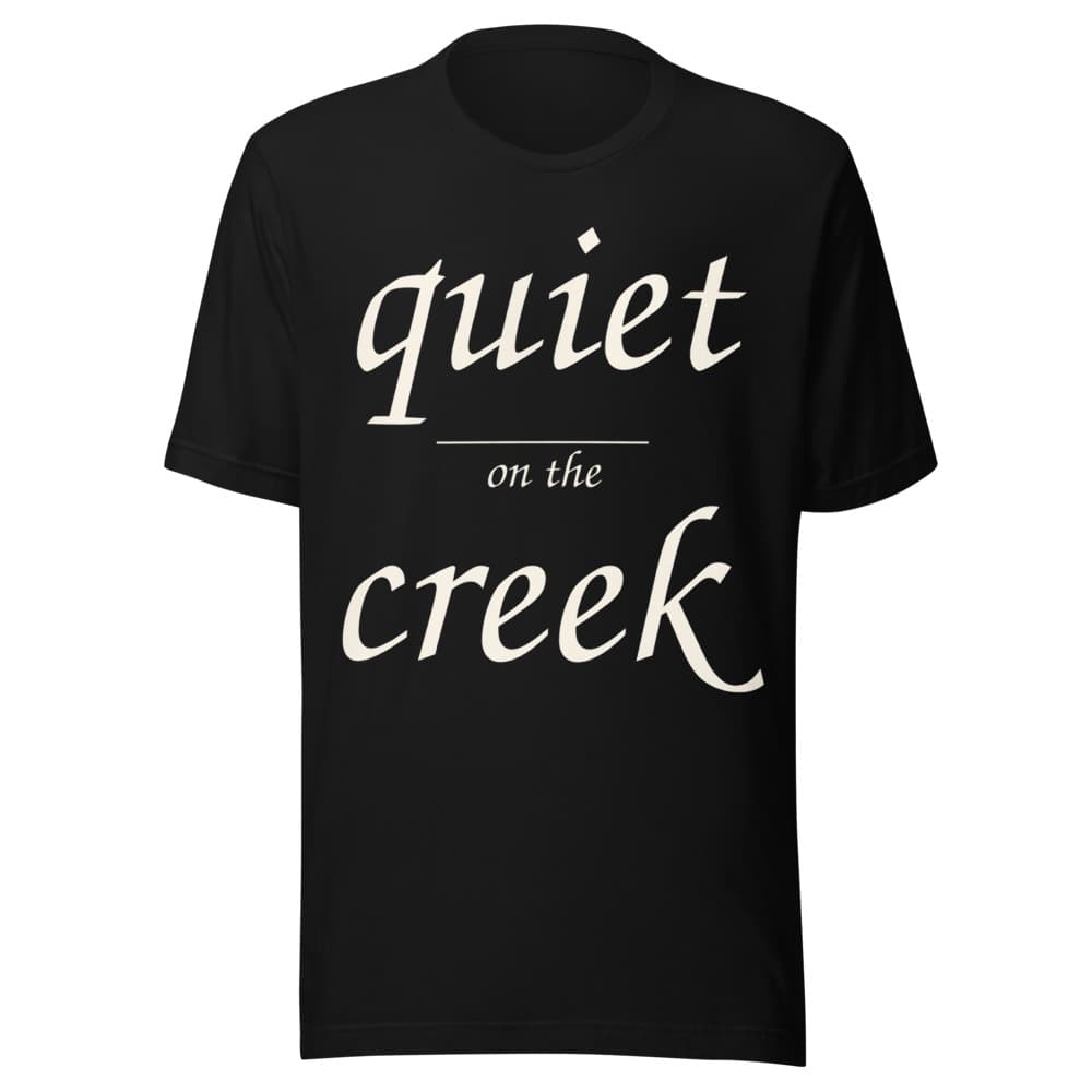 Quiet on the Creek
